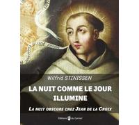 La nuit comme le jour illumine: La nuit obscure chez Jean de la Croix