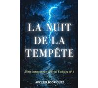 La Nuit de la Tempête: Le thriller addictif avec une histoire profonde, pleine de suspense et de rebondissements inattendus: 3 (Inspecteur Gabriel Somoza)