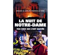 La nuit de Notre-Dame: Par ceux qui l'ont sauvée