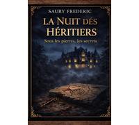 la nuit des heritiers: sous les pierres le secrets (les héritiers du mensonge)