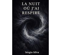 La Nuit où j’ai respiré