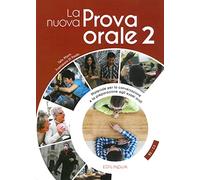 La Nuova Prova Orale 2: Materiale per la conversazione e la preparazione agli esami orali. Schülerbuch