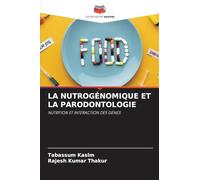 La Nutrogénomique Et La Parodontologie: NUTRITION ET INTERACTION DES GÈNES