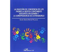La objeción de conciencia de los padres a ciertos contenidos docentes en España y la jurisprudencia de Estrasburgo