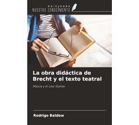 La obra didáctica de Brecht y el texto teatral: Matuta y el caso Galileo