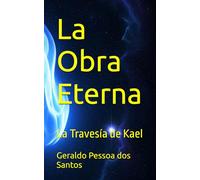 La Obra Eterna: La Travesía de Kael