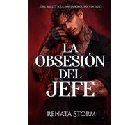 La obsesión del jefe: Mafia romance italiana