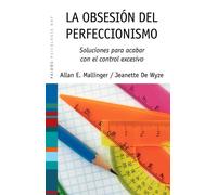 La obsesión del perfeccionismo: Soluciones para acabar con el control excesivo: 74 (Psicología Hoy)