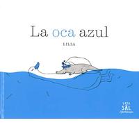 La oca azul / The Blue Goose: 1 (AFORTUNADA)