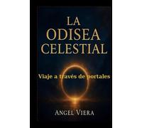 LA ODISEA CELESTIAL: VIAJE A TRÁVES DE PORTALES