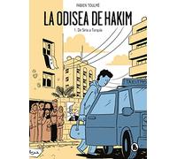 La Odisea de Hakim: 1. de Siria a Turquía / Hakim's Odyssey: Book 1: From Syria to Turkey: De Siria a Turquia / From Syria to Turkey (La Odisea De Hakim / Hakim's Odyssey)