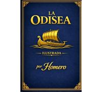 La Odisea EDICIÓN ILUSTRADA EN LETRA GRANDE: Nuevamente Formateada en Tipo Palatino de Fácil Lectura
