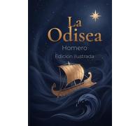 La Odisea (Edición Ilustrada) / The Odyssey (Illustrated Edition) (Spanish Edition): Traducida al español moderno / Translated into Modern Spanish