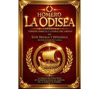 La Odisea - La Gran Epopeya de Homero en Español | Traducción Clásica y Completa de Luis Segalá y Estalella | El Viaje Legendario de Odiseo a Través ... Integral del Clásico Universal Griego
