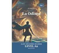 La Odisea: The Odyssey in Easy Spanish - Graded Reader A2 (CEFR) for Beginner Learners