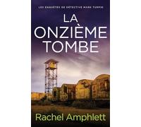 La onzième tombe: 6 (Les enquêtes de Détective Mark Turpin)