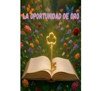La Oportunidad de Oro