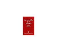 La oración de la Iglesia : selección de laudes y vísperas