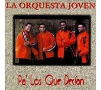 La Orquesta Joven - Pa' Los Que Decian