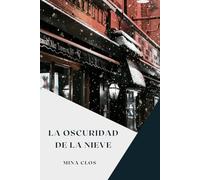 La oscuridad de la nieve: Thriller, misterio y amor en Ottawa