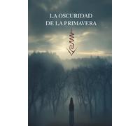 La oscuridad de la primavera