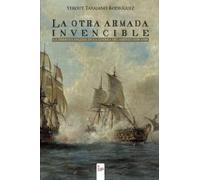 La otra armada invencible; la derrota inglesa en la Guerra del Asiento (1739-1748)