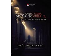 La otra cara de la sombra 2. El legado de Sandra Vera.