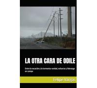 LA OTRA CARA DE ODILE: Entre la vocación y la tormenta-verdad, esfuerzo y liderazgo en campo