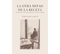 La otra mitad de la receta: Historias entre huertas, almendros y un viejo cuaderno