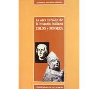 La otra versión de la historia indiana : Colón y Fonseca