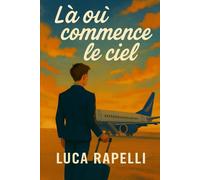 Là où commence le ciel: Un voyage entre sirènes et départs