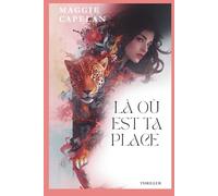 Là où est ta place: Et si chacun de nous avait une place, quelque part