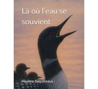 Là où l’eau se souvient