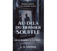 Là où la raison se fracture: Volume 1 (Au-delà du dernier souffle)