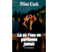 Là où l'eau ne pardonne jamais (NC Romance)