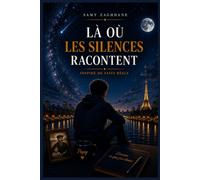 Là où les silences racontent: Inspirée de faits réels (Les silencent d'Adam)