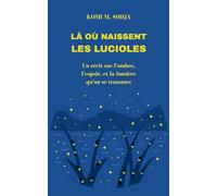 LÀ OÙ NAISSENT LES LUCIOLES