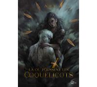 Là où poussent les coquelicots: L'Effondrement, tome 1 :