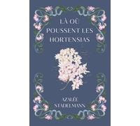 Là où poussent les hortensias