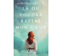 Là où voudra battre mon cœur: Livre lesbien, roman lesbien