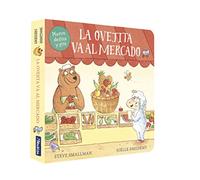 La ovejita va al mercado (La ovejita que vino a cenar. Libro de cartón con mecanismos) (Pequeñas manitas)