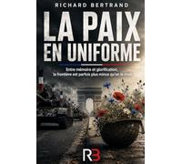 LA PAIX EN UNIFORME: Entre mémoire et glorification, la frontière est parfois plus mince que l'on croit