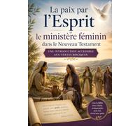 La paix par l’Esprit et le ministère féminin dans le Nouveau Testament