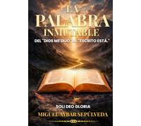 LA PALABRA INMUTABLE: Del “Dios me dijo” al “Escrito está”