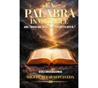 LA PALABRA INMUTABLE: Del “Dios me dijo” al “Escrito está”