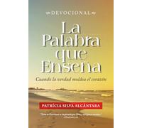 La Palabra que Enseña: Cuando la verdad modea el corazón