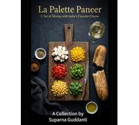La Palette Paneer: L'Art of Mixing with India’s Favorite Cheese