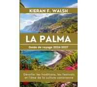 La Palma Guide de voyage 2026-2027