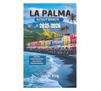 LA PALMA REISEFÜHRER 2025-2026: Insel der Vulkanlandschaften und des Sternenhimmels