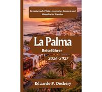 La Palma Reiseführer 2026-2027